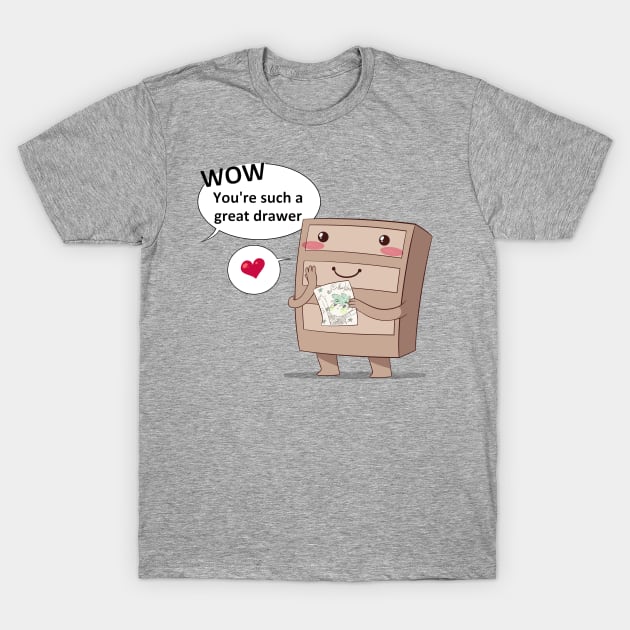 Great Drawer T-Shirt by GhastlyRune